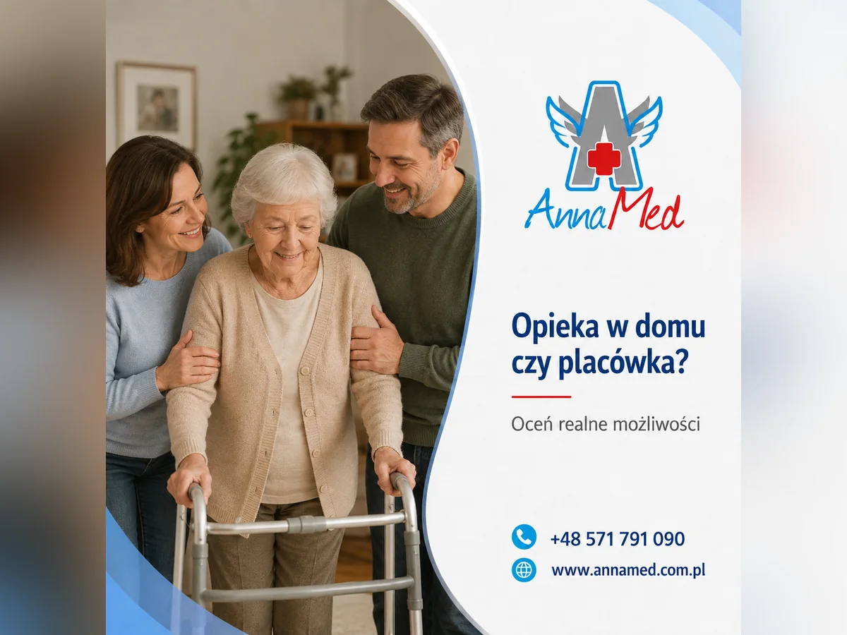 Grafika AnnaMed: Opieka w domu czy placówka – jak ocenić realne możliwości?